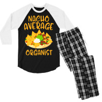 Cinco De Mayo Nacho Average Organist Mexican Fiesta Gift Men's 3/4 Sleeve Pajama Set | Artistshot