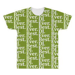 Best Dj Ever All Over Men's T-shirt | Artistshot