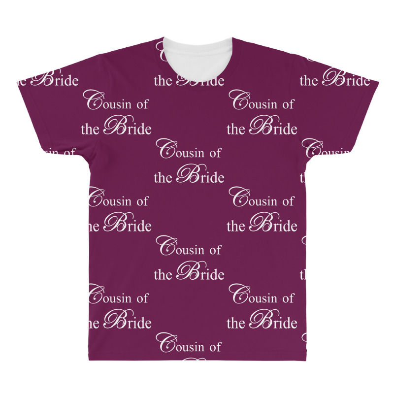 Cousin Of The Bride All Over Men's T-shirt | Artistshot