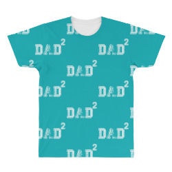 Dad to the Second Power All Over Men's T-shirt | Artistshot