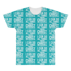 Do all things through Christ All Over Men's T-shirt | Artistshot