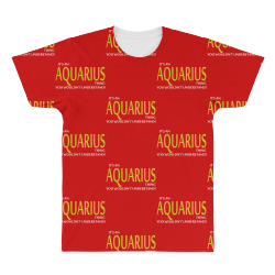 It's An AQUARIUS Thing, You Wouldn't Understand! All Over Men's T-shirt | Artistshot