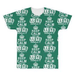 Keep Calm And Let Lloyd Handle It All Over Men's T-shirt | Artistshot