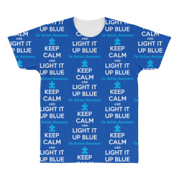 Keep Calm And Light It Up Blue For Autism Awareness All Over Men's T-shirt | Artistshot