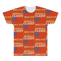 Keeping it Classy Since 1776 All Over Men's T-shirt | Artistshot