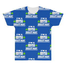 irish breast man All Over Men's T-shirt | Artistshot