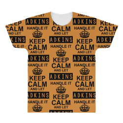 keep calm and let  adkins handle it All Over Men's T-shirt | Artistshot