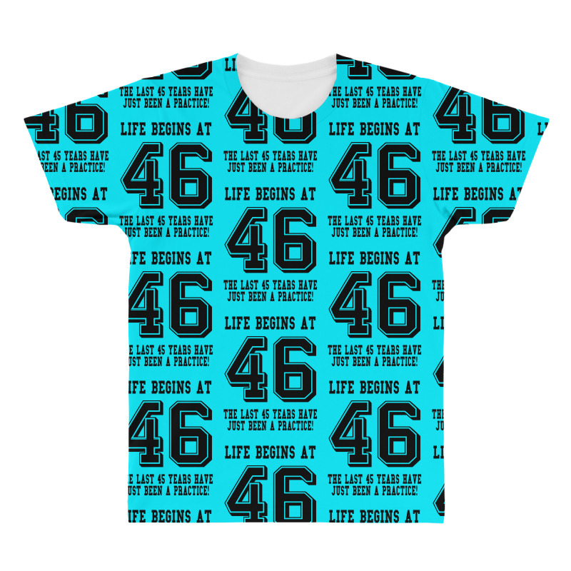46th Birthday Life Begins At 46 All Over Men's T-shirt | Artistshot