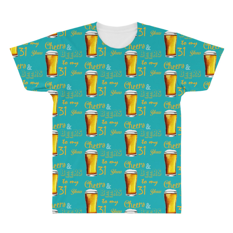 Cheers And Beers To  My 31 Years All Over Men's T-shirt | Artistshot