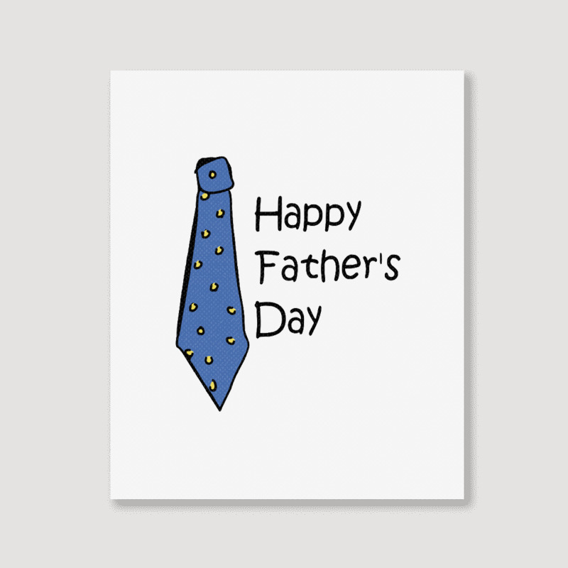 Happy Father's Day Portrait Canvas Print | Artistshot