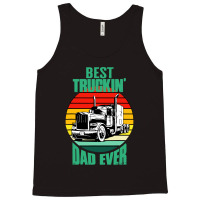 Best Truckin' Dad Ever Retro Trucker Dad Funny Tank Top | Artistshot