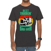 Best Truckin' Dad Ever Retro Trucker Dad Funny Vintage T-shirt | Artistshot