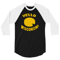 Hello Wisconsin! 3/4 Sleeve Shirt | Artistshot