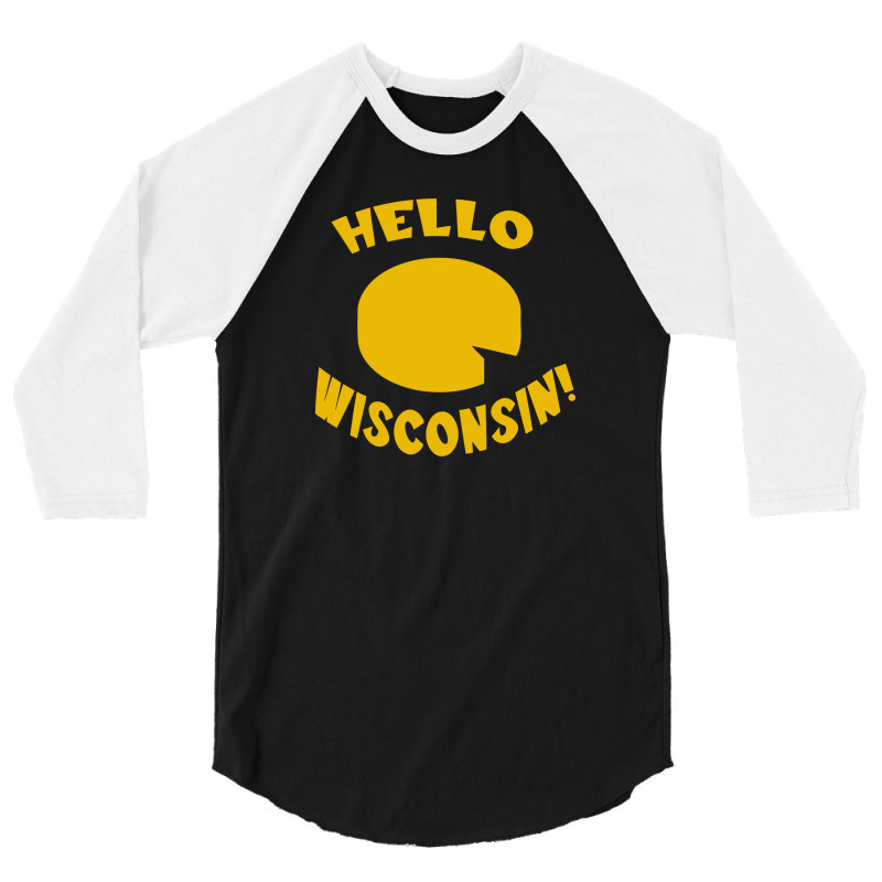 Hello Wisconsin! 3/4 Sleeve Shirt | Artistshot