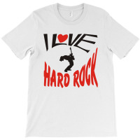 I Love Hard Rock T-shirt | Artistshot