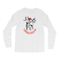 I Love My English Bulldog Long Sleeve Shirts | Artistshot