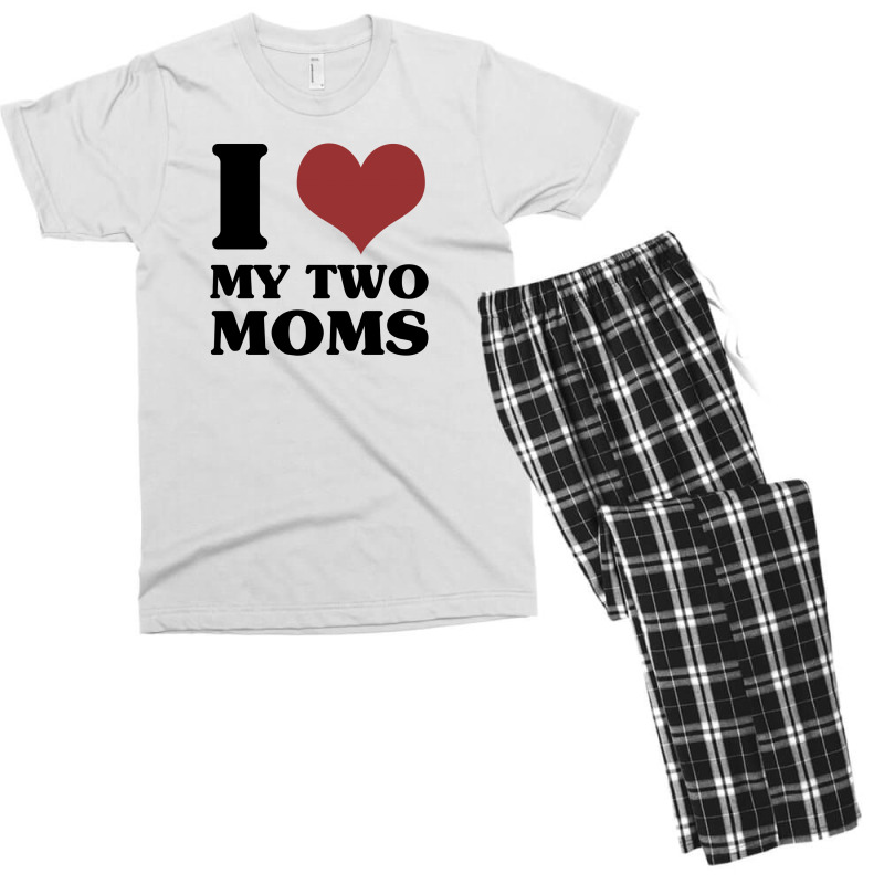 I Love My Two Moms Men's T-shirt Pajama Set | Artistshot