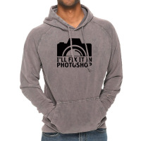 I'll Fix It In Photoshop Vintage Hoodie | Artistshot