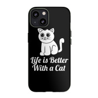 Life Is Better With A Cat Iphone 13 Case | Artistshot