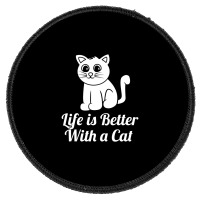 Life Is Better With A Cat Round Patch | Artistshot