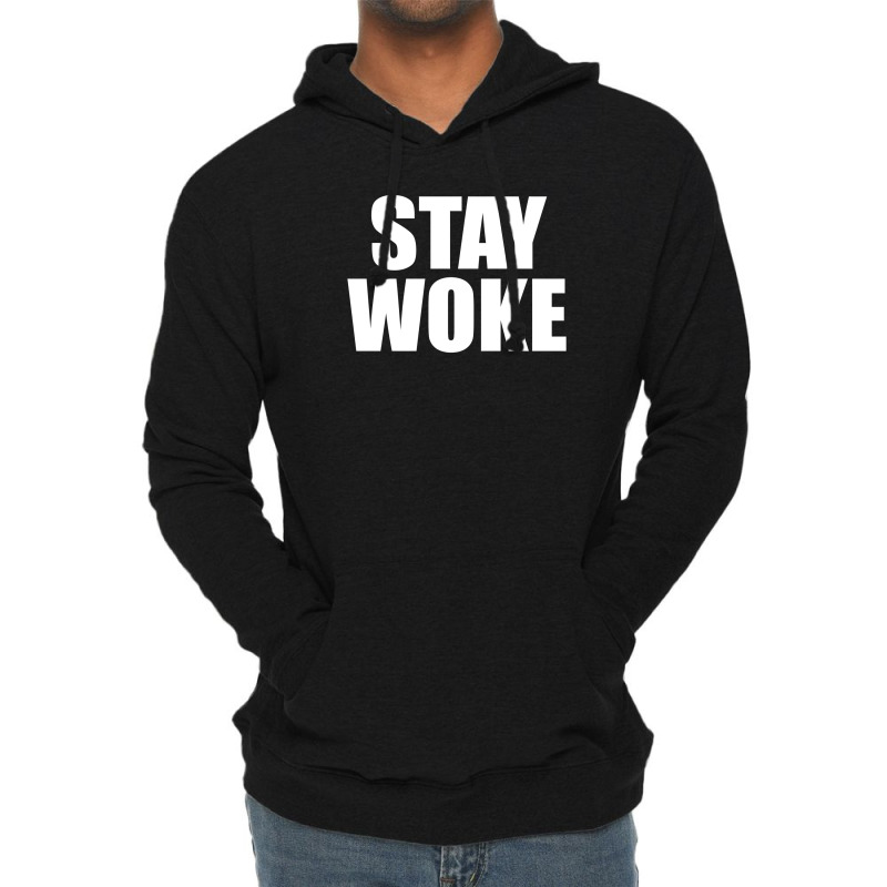 Stay Woke Lightweight Hoodie | Artistshot