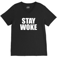 Stay Woke V-neck Tee | Artistshot