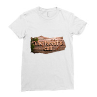 Message Save Forest`s Call Incentive Conservation Messages Ladies Fitted T-shirt | Artistshot