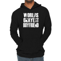 Worlds Okayest Boyfriend Lightweight Hoodie | Artistshot