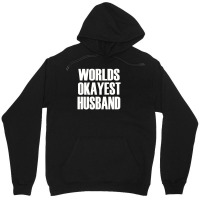 Worlds Okayest Husband Unisex Hoodie | Artistshot