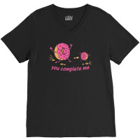 You Complete Me V-neck Tee | Artistshot