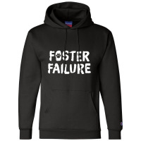 Foster Failure  Pet Adoption S Champion Hoodie | Artistshot