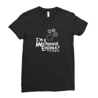 I'm A Mechanical Engineer Not A Magician Ladies Fitted T-shirt | Artistshot