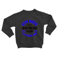 Stipe Miocic   Heavyweight Champ Toddler Sweatshirt | Artistshot