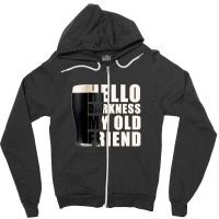 Guinness Beer Hello Darkness My Old Friend Zipper Hoodie | Artistshot