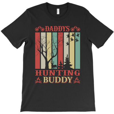Daddys Hunting Buddy T-shirt Designed By Gnuh Maph