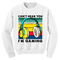 Vintage Headphone Can't Hear You I'm Gaming Youth Sweatshirt | Artistshot