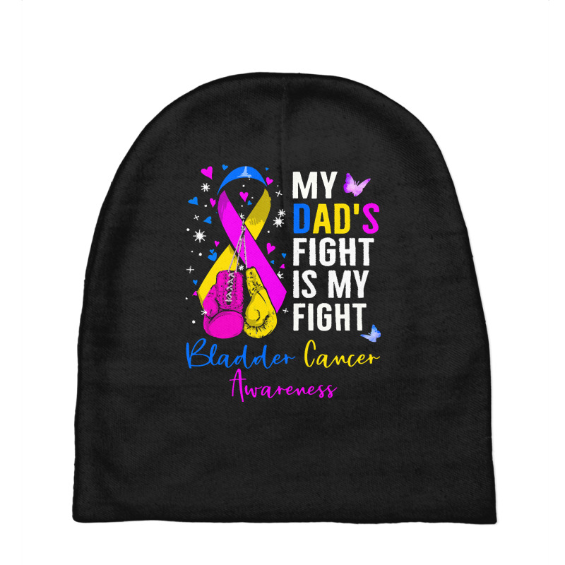 My Dads Fight Is My Fight Bladder T  Shirt My Dad's Fight Is My Fight Baby Beanies by partyguess | Artistshot