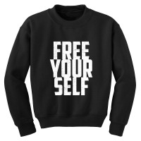 Free Yourself Youth Sweatshirt | Artistshot