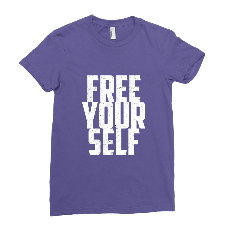 Free Yourself Ladies Fitted T-Shirt by dev18 | Artistshot