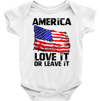 Love It Or Leave It Patriotic American Baby Bodysuit | Artistshot