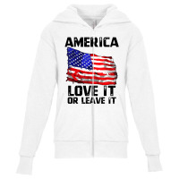 Love It Or Leave It Patriotic American Youth Zipper Hoodie | Artistshot