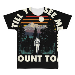 wait till you see me hike mount tom hiking california hiker t shirt All Over Men's T-shirt | Artistshot