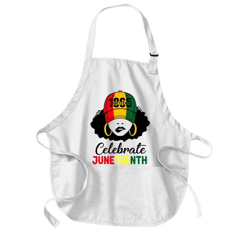 Celebrate Juneteenth 1865 Black Girl Magic Melanin Women T Shirt Medium-length Apron | Artistshot