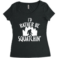 I'd Rather Be Squatchin Women's Triblend Scoop T-shirt | Artistshot