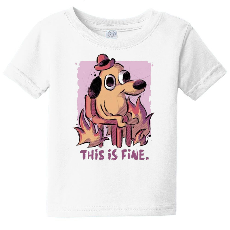 This Is Fine Baby Tee | Artistshot