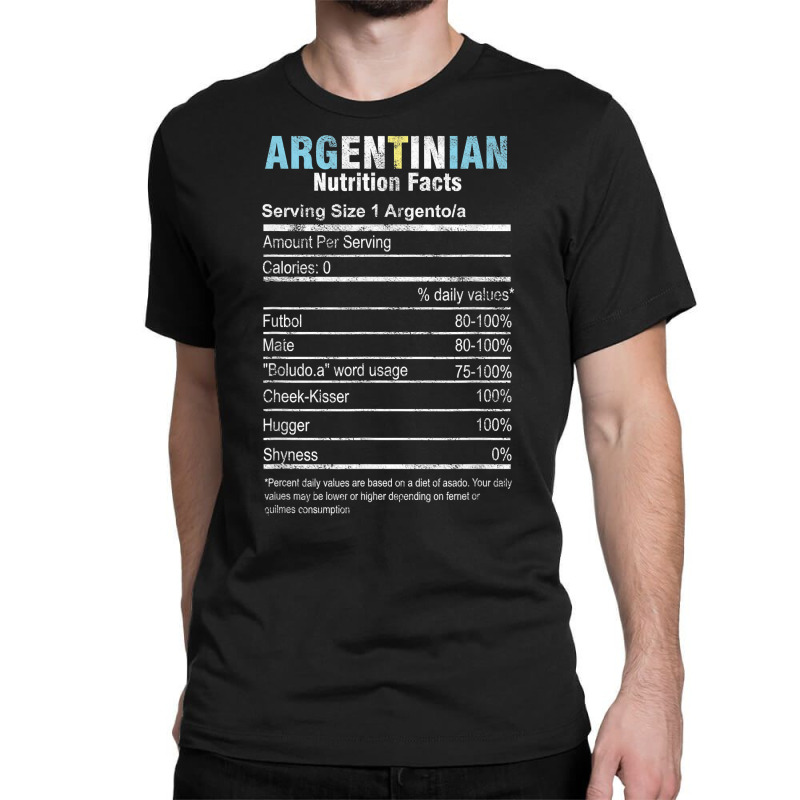 Funny Argentinian Nutrition Facts Argentina Argentine People T Shirt Classic T-shirt | Artistshot