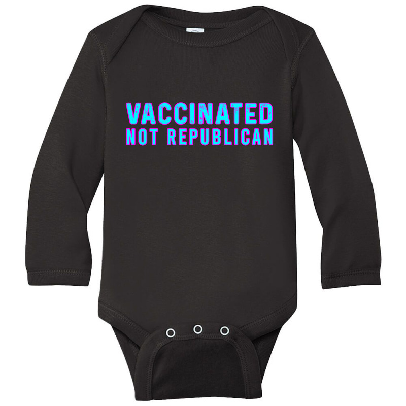 Vaccinated Not Republican  T Shirt Long Sleeve Baby Bodysuit by lyheranea | Artistshot