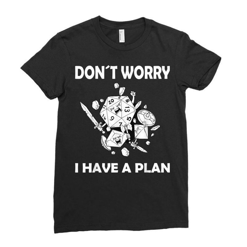 Don´t Worry I Have A Plan Roleplaying Dice D20 Game Master T Shirt Ladies Fitted T-shirt | Artistshot