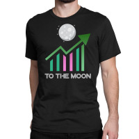 Stocks Market Trading Bulls To The Moon Classic T-shirt | Artistshot