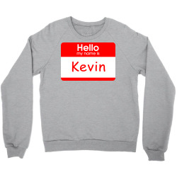 hello my name is kevin tag Crewneck Sweatshirt | Artistshot